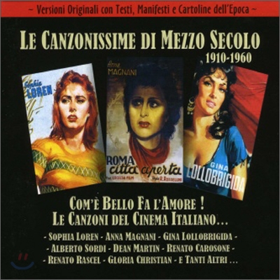 Le Canzonissime Di Mezzo Secolo 1910~1960: Com&#39;e Bello Fa L&#39;Amore!