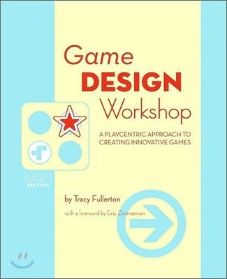 Game Design Workshop, 2/E