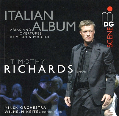 티모시 리처드 - 이탈리아 앨범 : 베르디와 푸치니의 아리아와 서곡들 (Timothy Richards - Italian Album : Arias and Overtures By Verdi / Puccini)