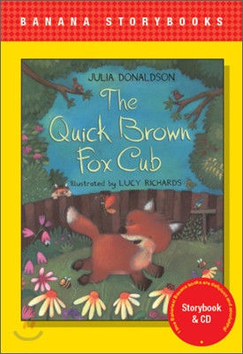Banana Storybook Red L1 : The Quick Brown fox Cub (Book & CD)
