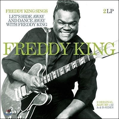 Freddy King (프레디 킹) - Freddy King Sings / Let's Hide Away And Dance Away [2LP]