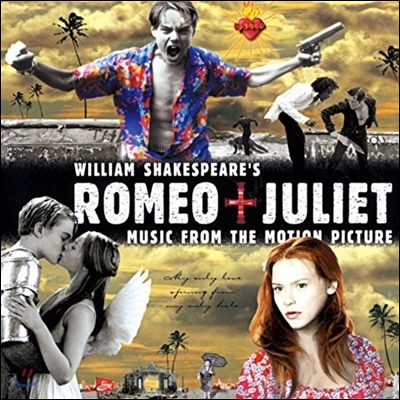 로미오와 줄리엣 영화음악 (Romeo + Juliet OST) [10주년 기념 버전]