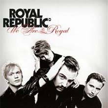 Royal Republic - We Are The Royal