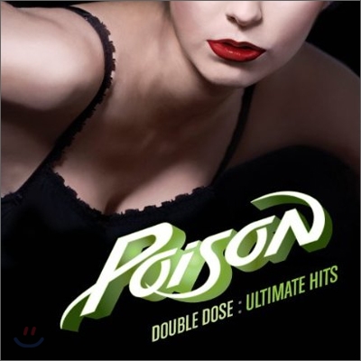 Poison - Double Dose: Ultimate Hits