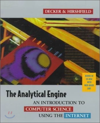 Analytical Engine : An Introduction to Computer Science Using the Internet