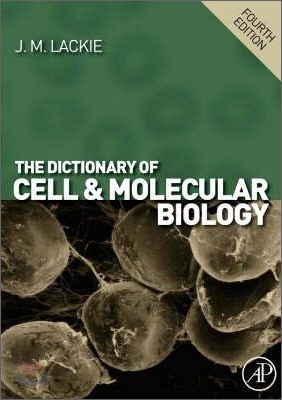 Dictionary of Cell & Molecular Biology, 4/E