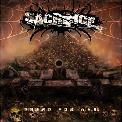 새크리파이스 (Sacrifice) 2집 - Breed For War