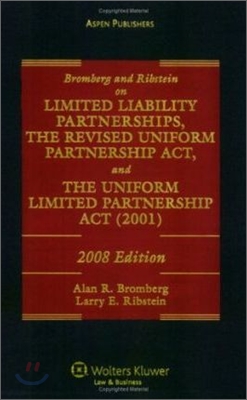 Bromberg &amp; Ribstein on Partnership LLP, RUPA AND UPLA 2008