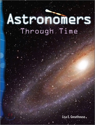 TCM Science Readers 5-16 : Earth and Space : Astronomers Through Time (Book &amp; CD)