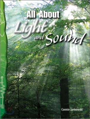 TCM Science Readers 6-18 : Physical Science : All About Light and Sound (Book &amp; CD)
