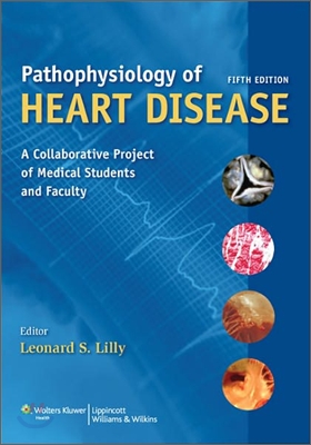 Pathophysiology of Heart Disease, 5/E