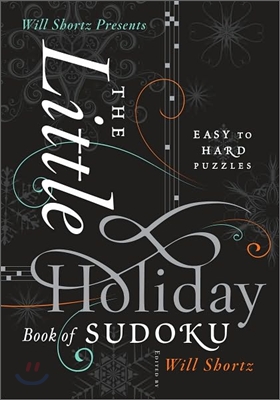 Will Shortz Presents the Little Holiday Book of Sudoku