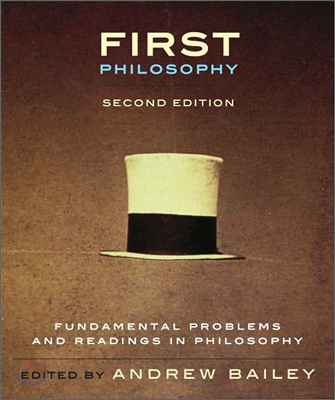 First Philosophy - Second Edition: Fundamental Problems and Readings in Philosophy