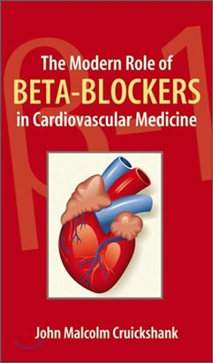 The Modern Role of B-Blockers (BBs) in Cardiovascular Medicine