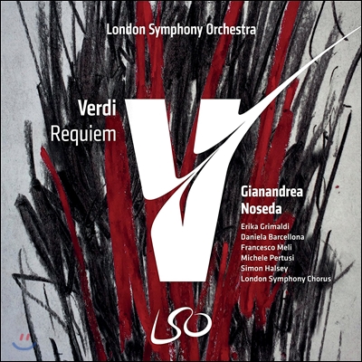 Gianandrea Noseda / Erika Grimaldi 베르디: 레퀴엠 (Verdi: Requiem) 런던 심포니 합창단, 런던 심포니 오케스트라, 자난드레아 노세다