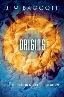 Origins: The Scientific Story of Creation