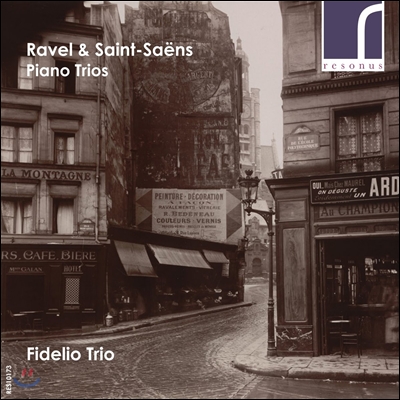Fidelio Trio 생상스: 피아노 삼중주 2번 / 라벨: 피아노 삼중주 (Ravel / Saint-Saens: Piano Trios) 피델리오 트리오