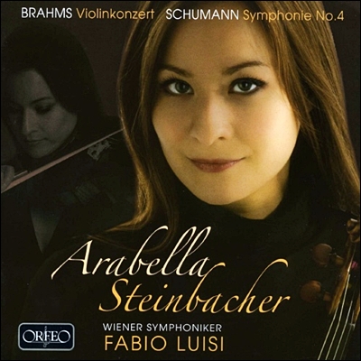 Arabella Steinbacher 브람스: 바이올린 협주곡 / 슈만: 교향곡 4번 (Brahms : Violin Concerto Op.77 / Schumann : Symphony Op.120) 