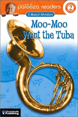 Palooza Readers : Moo-moo Went the Tuba