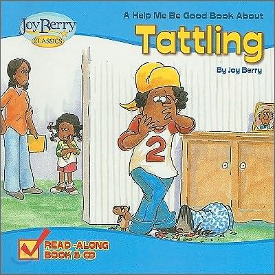 A Help Me Be Good Book About Tattling