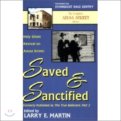 Saved and Sanctified: Holy Ghost Revival on Azusa Street