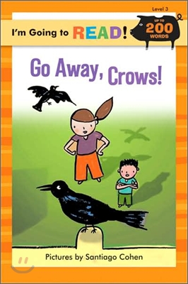 Go Away, Crows!