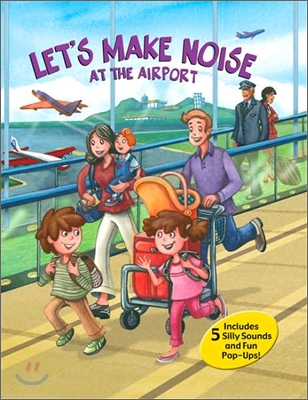 Let&#39;s Make Noise at the Airport