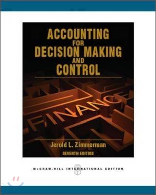 Accounting for Decision Making &amp; Control, 7/E (IE)