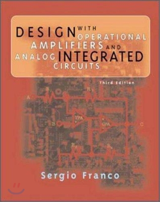 Design with Operational Amplifiers and Analog Integrated Circuits, 3/E