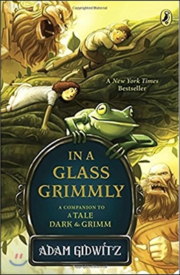 [중고-중] In a Glass Grimmly: A Companion to a Tale Dark &amp; Grimm