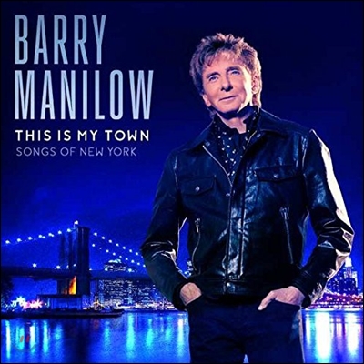 Barry Manilow (베리 매닐로우) - This Is My Town: Songs of New York [LP]