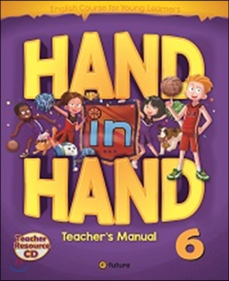 Hand in Hand 6 : Teacher&#39;s Manual