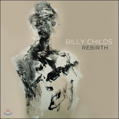 Billy Childs (빌리 차일즈) - Rebirth