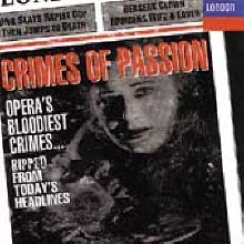 Crimes of Passion - Opera&#39;s Bloodiest Crimes... Ripped from Today&#39;s Headlines (수입)