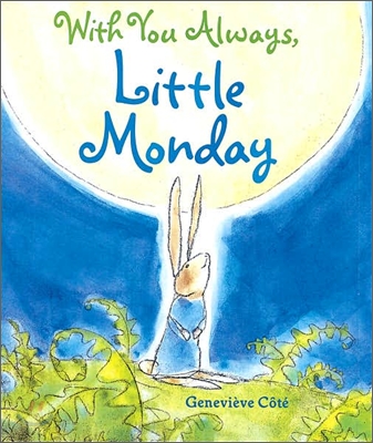 With You Always, Little Monday