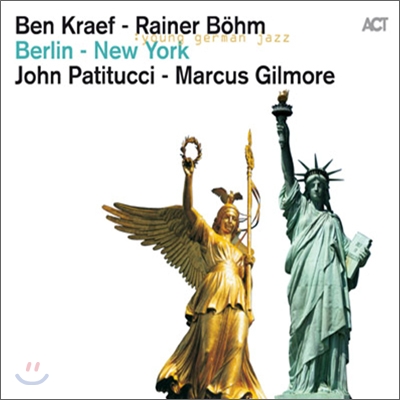 Ben Kaef, Rainer Bohm, John Patitucci, Marcus Gilmore - Berlin-New York