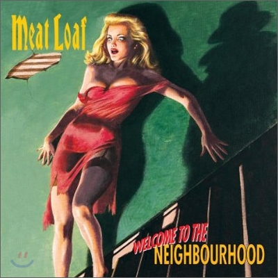 Meat Loaf - Welcome To The Neighbourhood (Collector&#39;s Edition)