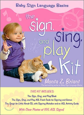 The &quot;Sign, Sing, and Play&quot; Kit