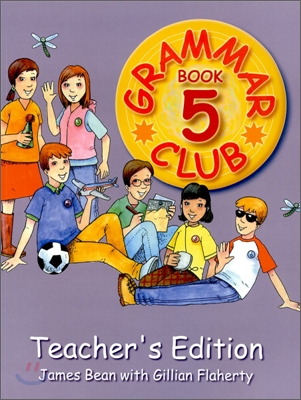 Grammar Club, Book 5 : Teacher&#39;s Edition