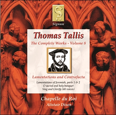 Chapelle du Roi 토마스 탈리스 8집 - 애가, 콘트라팍툼 (Thomas Tallis: Complete Works Volume 8 - Lamentations and Contrafacta)
