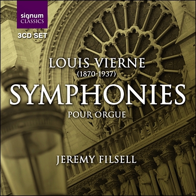 Jeremy Filsell 루이 비에른: 오르간 교향곡 전곡집 (Louis Vierne: Symphonies for Organ)