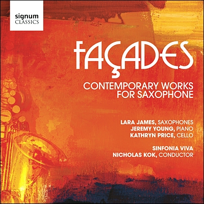 Lara James 파사드 - 현대 색소폰 작품집 (Facades - Contemporary Works for Saxophone) 