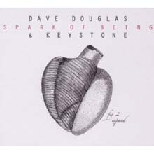 Dave Douglas - Spark Of Being Expand