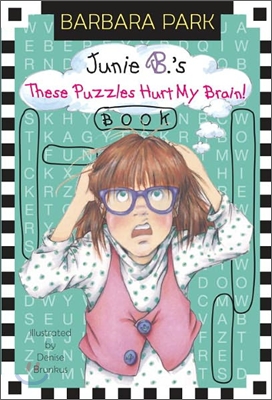 [중고-상] Junie B. Jones: These Puzzles Hurt My Brain! Book