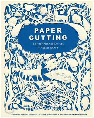 Paper Cutting Book: Contemporary Artists, Timeless Craft