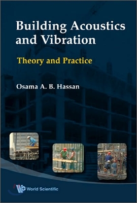 Building Acoustics and Vibration: Theory and Practice