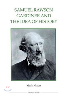 Samuel Rawson Gardiner and the Idea of History