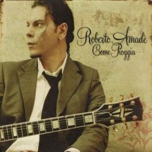 Roberto Amade - Come Pioggia