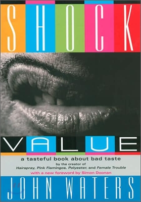 Shock Value: A Tasteful Book about Bad Taste