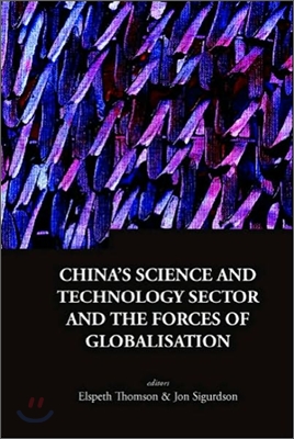 China&#39;s Science and Technology Sector and the Forces of Globalisation